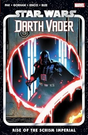 STAR WARS - DARTH VADER BY GREG PAK VOL 09 - RISE OF THE SCHISM IMPERIAL TPB (2024)