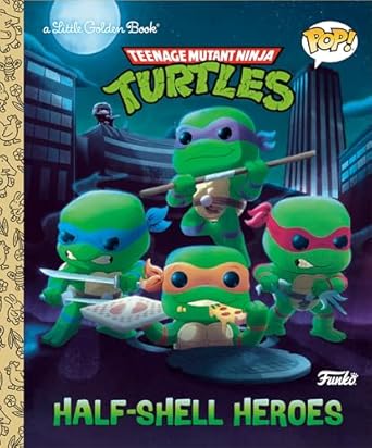 Teenage Mutant Ninja Turtles - Half-Shell Heroes (Funko Pop!) - Little Golden Book