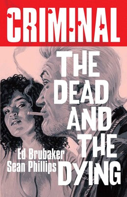 Criminal Vol 3 - The Dead and The Dying Tpb (2025 Edition)